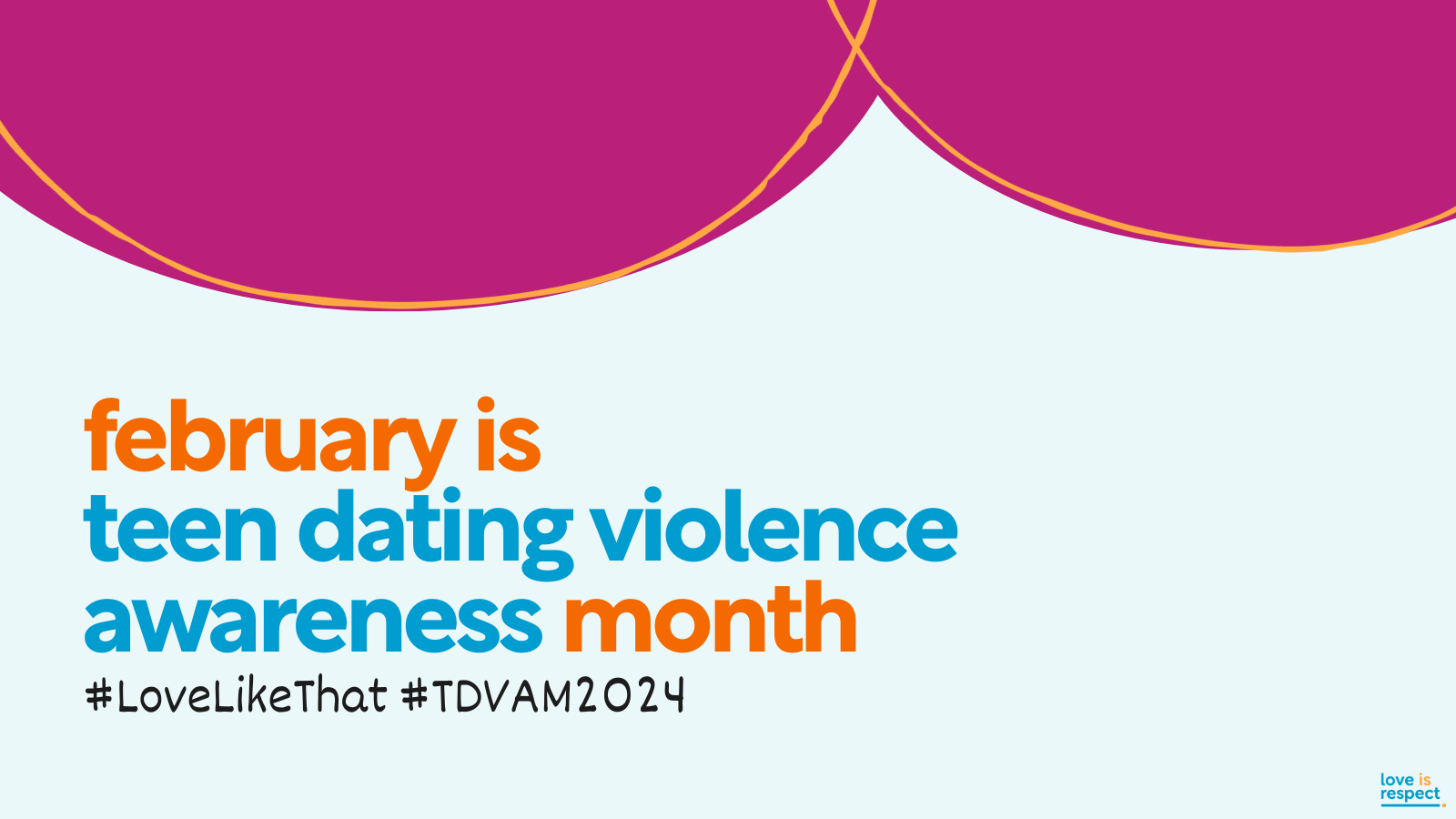 Teen Dating Violence Awareness Month in February